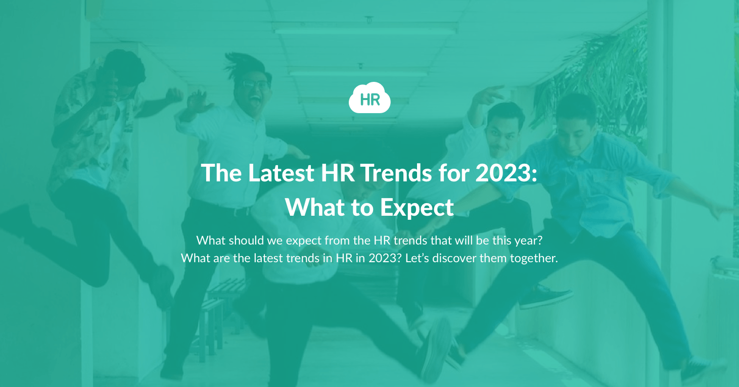 The Latest HR Trends For 2023: What To Expect | HR Cloud